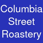 Columbia Street Roastery