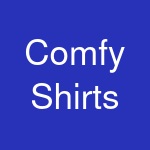 Comfy Shirts