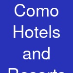 Como Hotels and Resorts