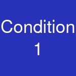 Condition 1