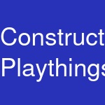 Constructive Playthings