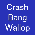 Crash Bang Wallop