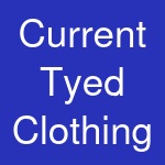 Current Tyed Clothing