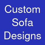 Custom Sofa Designs