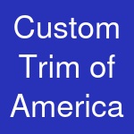 Custom Trim of America