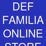 DEF FAMILIA ONLINE STORE