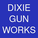 DIXIE GUN WORKS