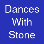 Dances With Stone