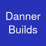 Danner Builds