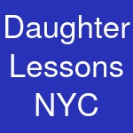 Daughter Lessons NYC