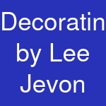 Decorating by Lee Jevon