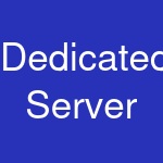 Dedicated Server