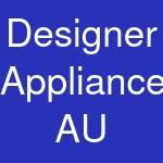 Designer Appliances AU