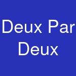 Deux Par Deux