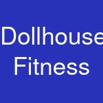 Dollhouse Fitness