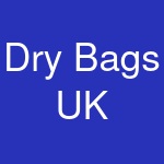 Dry Bags UK