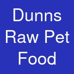 Dunns Raw Pet Food