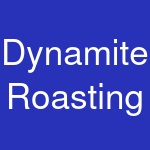 Dynamite Roasting