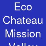 Eco Chateau Mission Valley