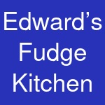 Edward’s Fudge Kitchen