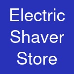 Electric Shaver Store