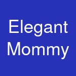 Elegant Mommy