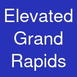 Elevated Grand Rapids