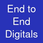 End to End Digitals