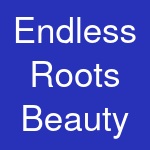 Endless Roots Beauty