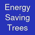 Energy Saving Trees