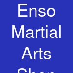 Enso Martial Arts Shop