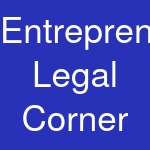 Entrepreneur Legal Corner