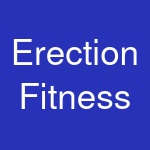 Erection Fitness