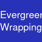 Evergreen Wrapping