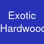 Exotic Hardwoods