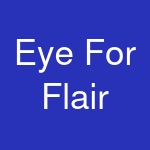 Eye For Flair