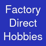 Factory Direct Hobbies