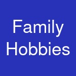 Family Hobbies