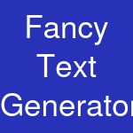 Fancy Text Generator