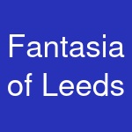 Fantasia of Leeds