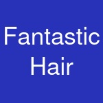 Fantastic Hair & Beauty