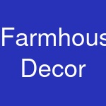 Farmhouse Decor