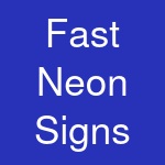 Fast Neon Signs