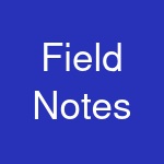 Field Notes