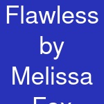 Flawless by Melissa Fox