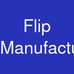 Flip Manufacturing