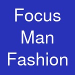 Focus Man Fashion