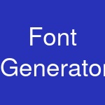 Font Generator