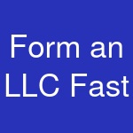 Form an LLC Fast