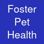 Foster Pet Health